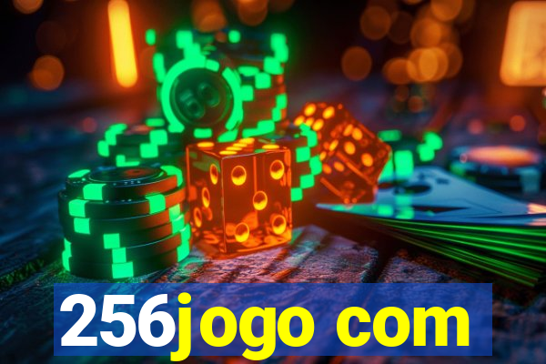 256jogo com